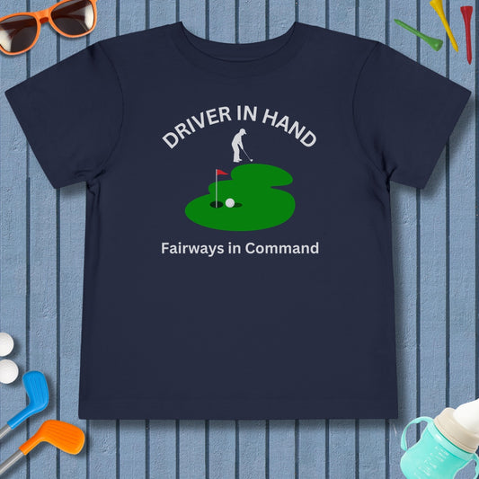 Driver in Hand - Fairways in Command (Male) - Toddler Golf T-Shirt in Navy