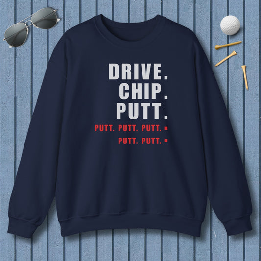 Drive Chip Putt Putt Putt... - Adult Golf Sweatshirt in Navy