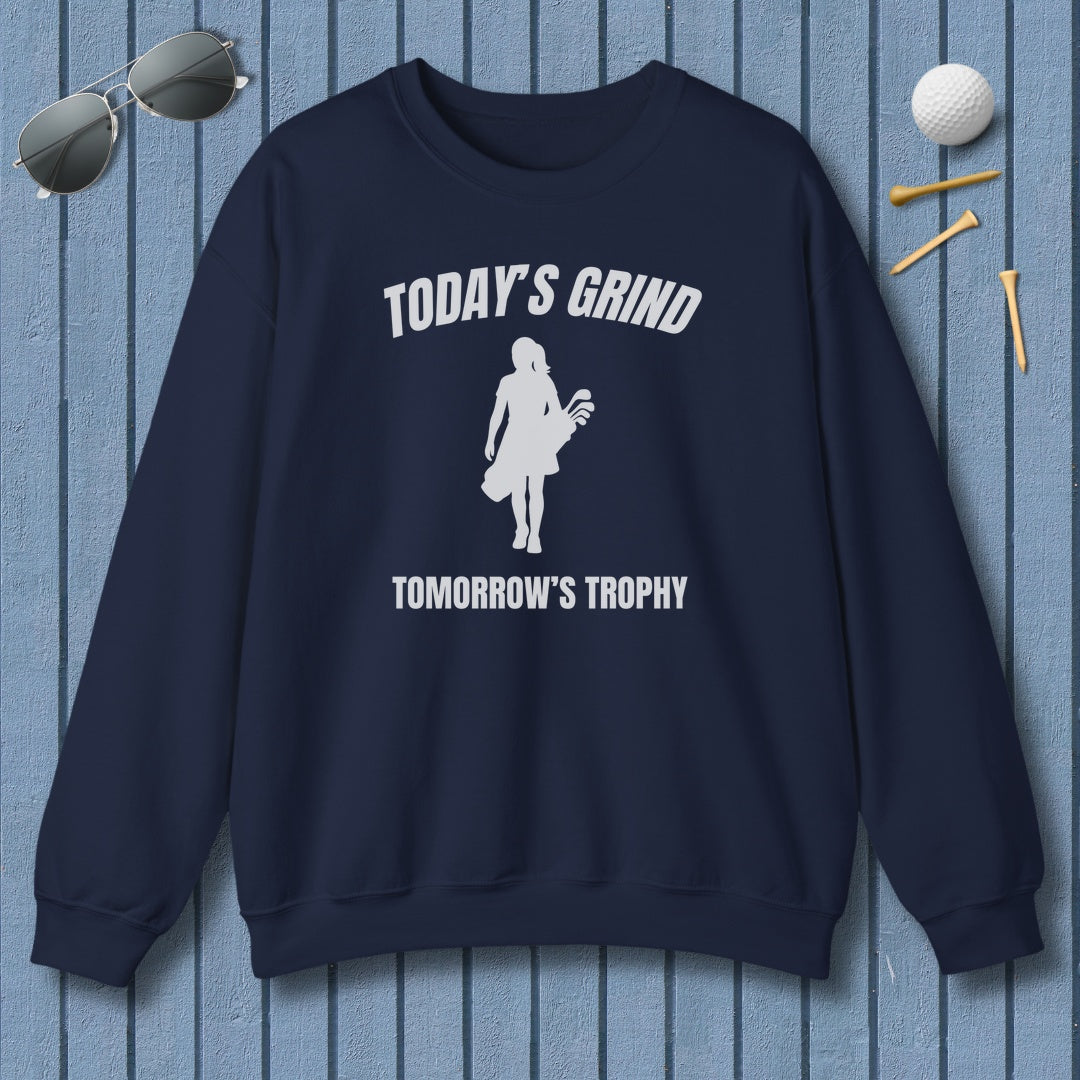 Today's Grind - Tomorrow's Trophy (female) - Adult Golf Sweatshirt in Navy