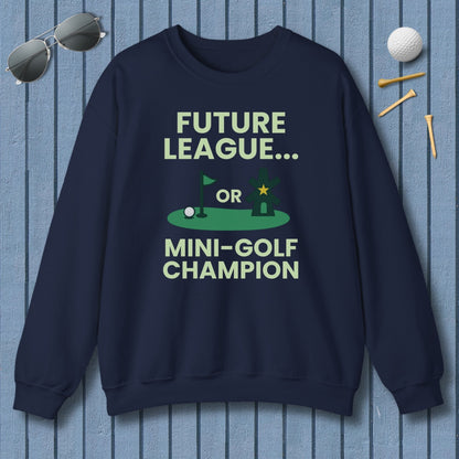 Future League or Mini-Golf Champion - Adult Golf Sweatshirt in Navy