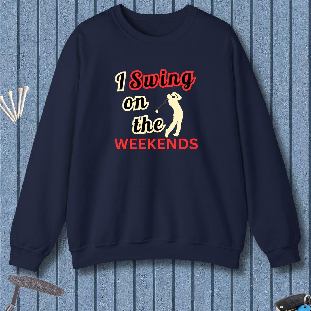 I Swing on the Weekends -  Sweatshirt