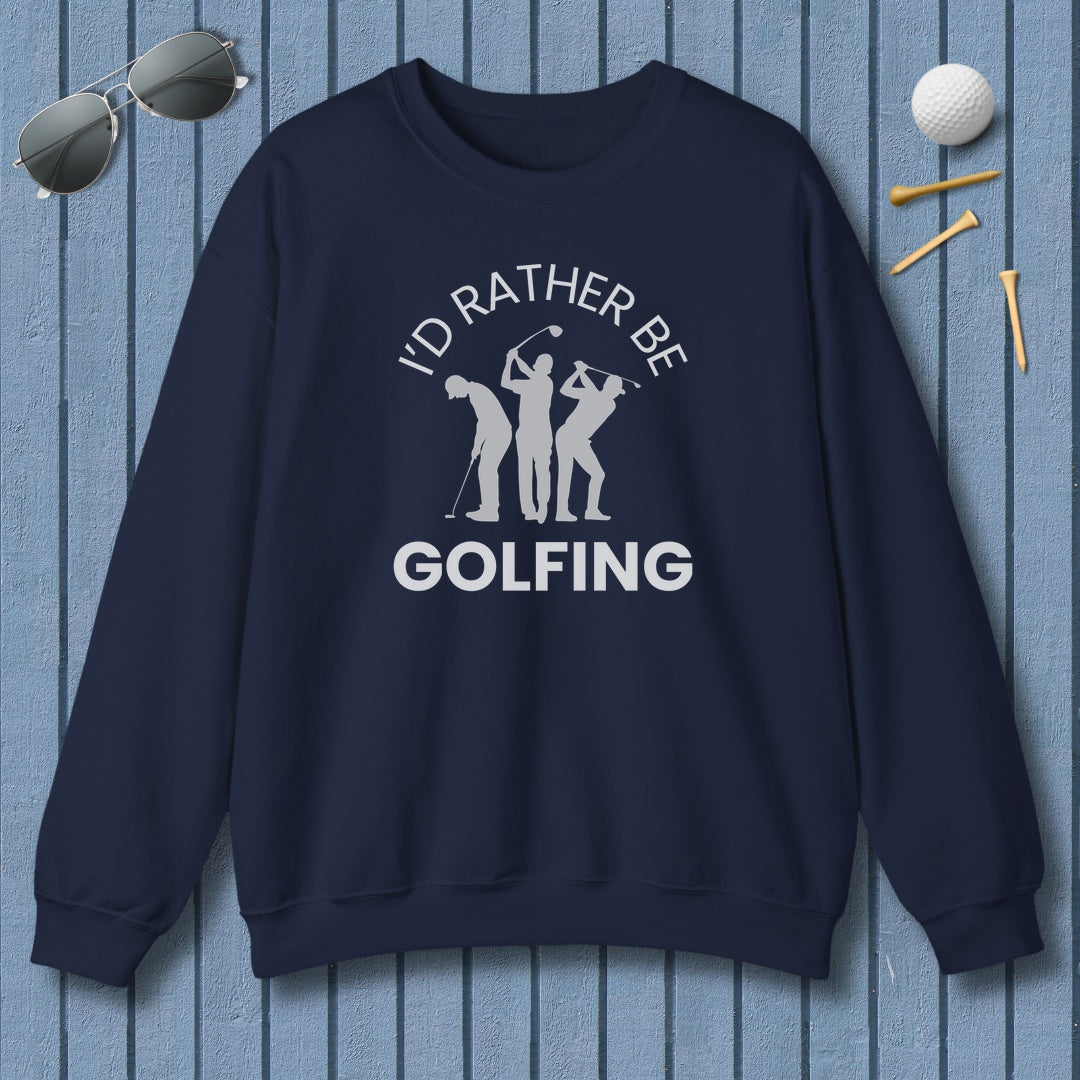 I'd Rather Be Golfing - Adult Golf Sweatshirt in Navy