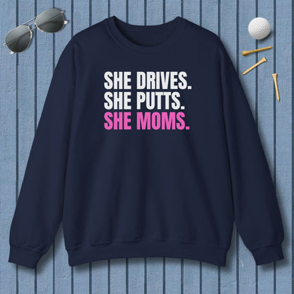 SHE DRIVES. SHE PUTTS. SHE MOMS. - Adult Golf Sweatshirt in Navy