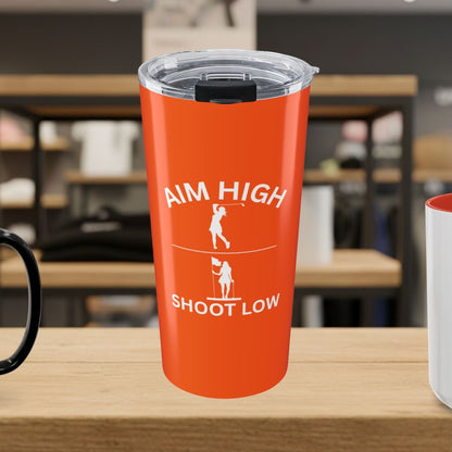 Aim High - Shoot Low (Female) - 20oz Tumbler in Orange