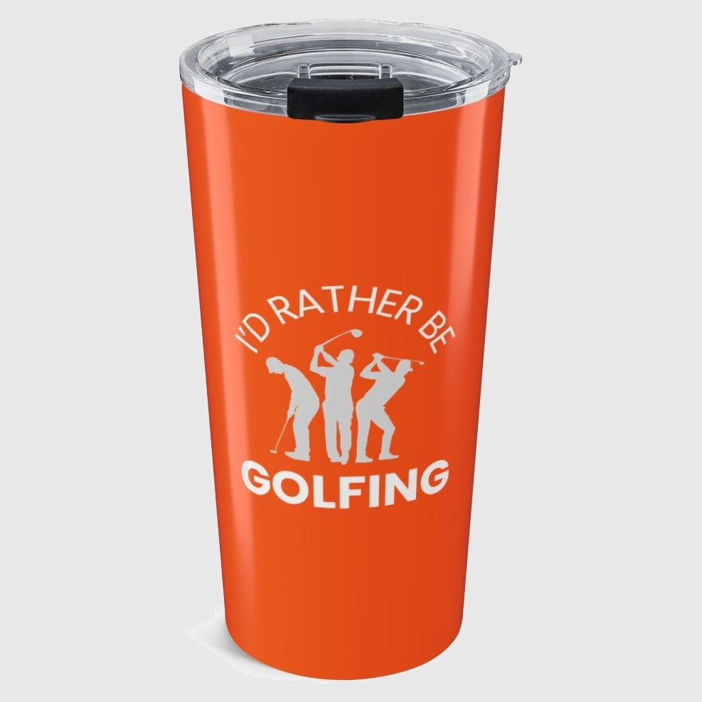 I'd Rather Be Golfing - 20oz Tumbler in Orange