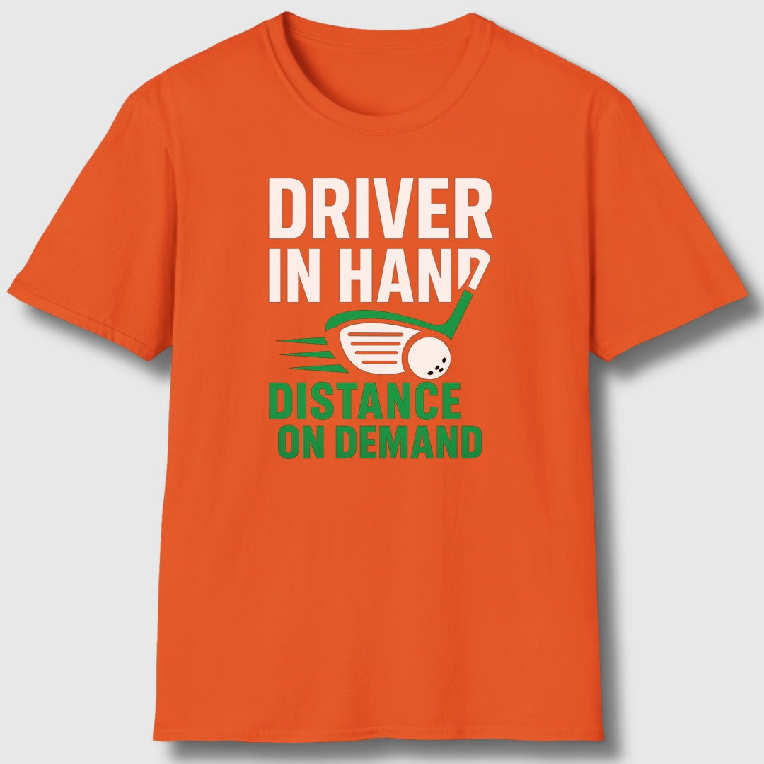 Driver in Hand - Distance on Demand - Adult Golf T-Shirt in Orange