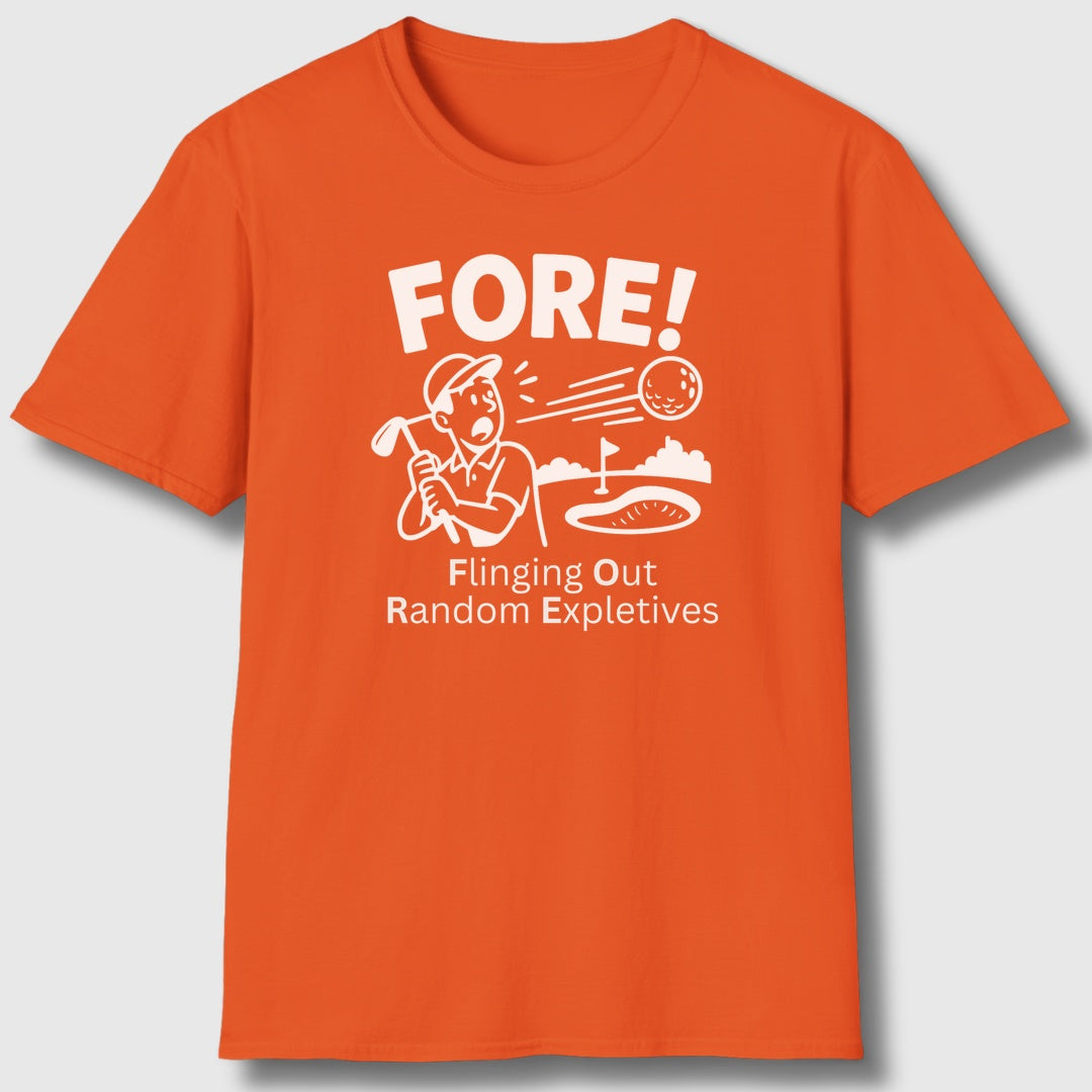 FORE! - Flinging Out Random Expletives! - Adult Golf T-Shirt in Orange