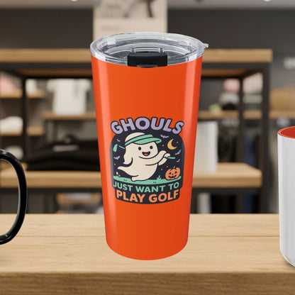 Ghouls Just Wanna Play Golf - 20oz Tumbler in Orange