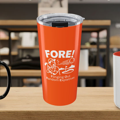 FORE! - Flinging Out Random Expletives! - 20oz Tumbler in Orange