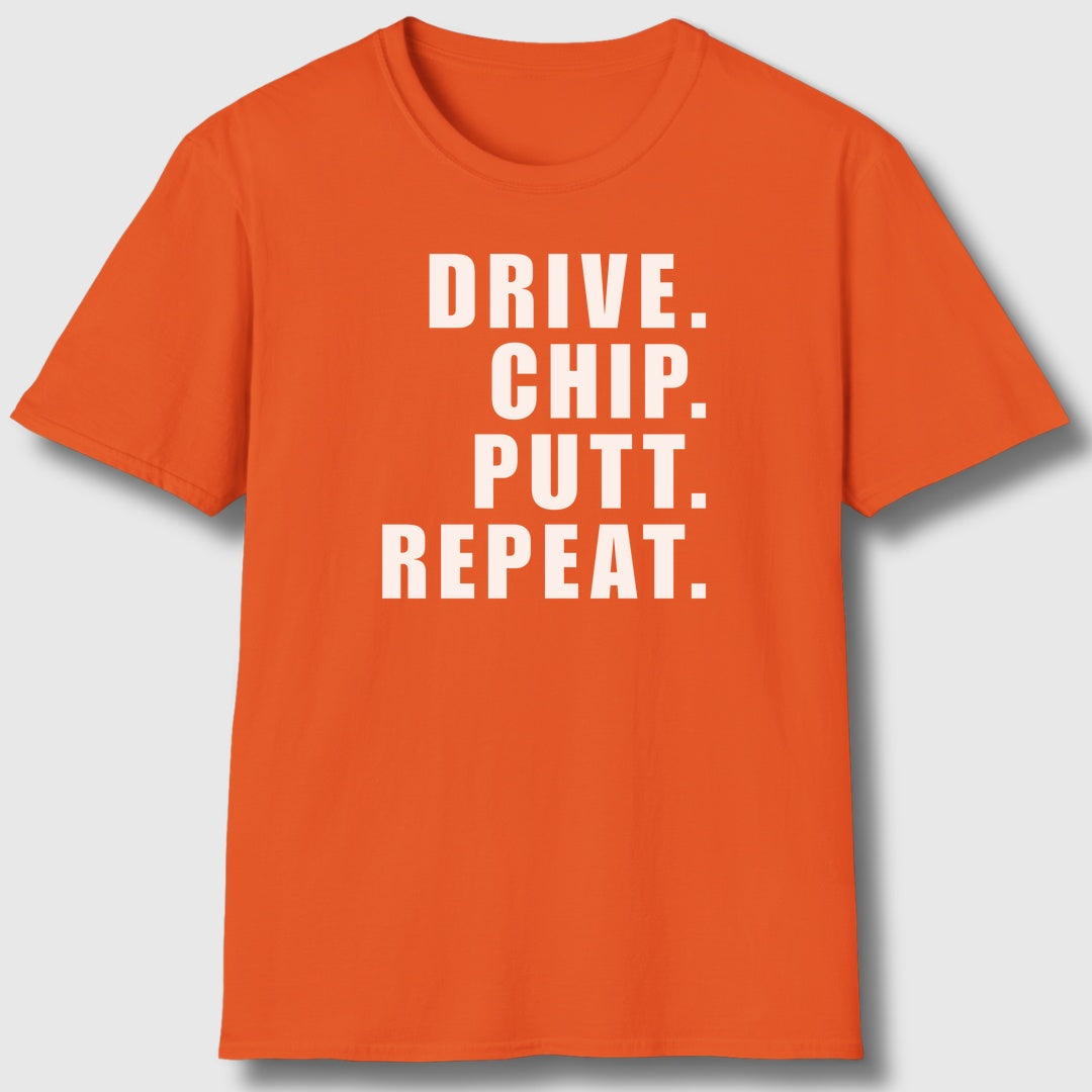 DRIVE CHIP PUTT REPEAT - Adult Golf T-Shirt in Orange