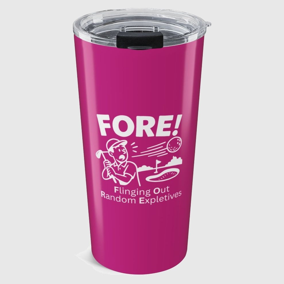 FORE! - Flinging Out Random Expletives! - 20oz Tumbler in Pink