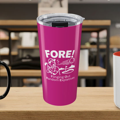 FORE! - Flinging Out Random Expletives! - 20oz Tumbler in Pink