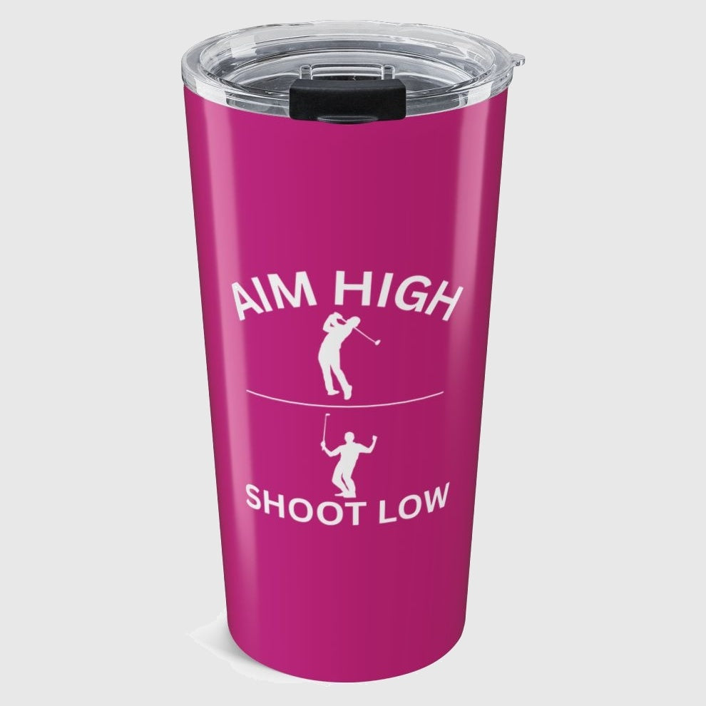 Aim High - Shoot Low (Male) - 20oz Tumbler in Pink