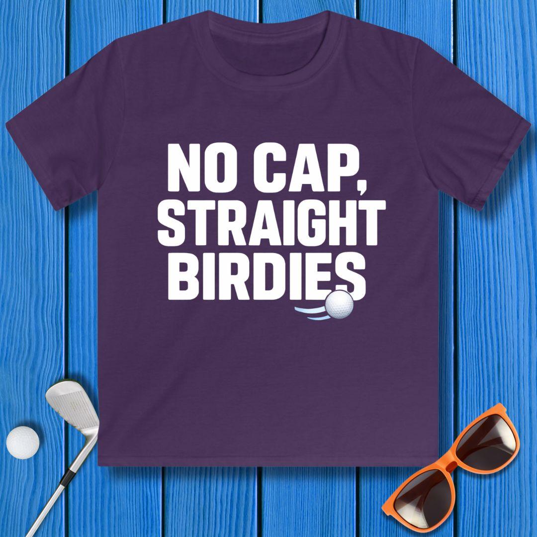 NO CAP, STRAIGHT BIRDIES - Youth T-shirt in Purple, great for casual wear. Find more fun golf focused products at oneforetheages.com