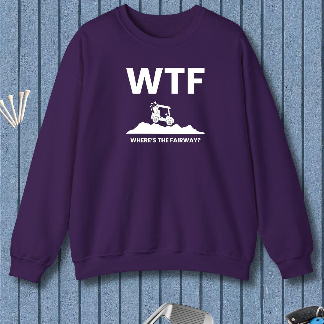 WTF - Where's the Fairway? - Sweatshirt