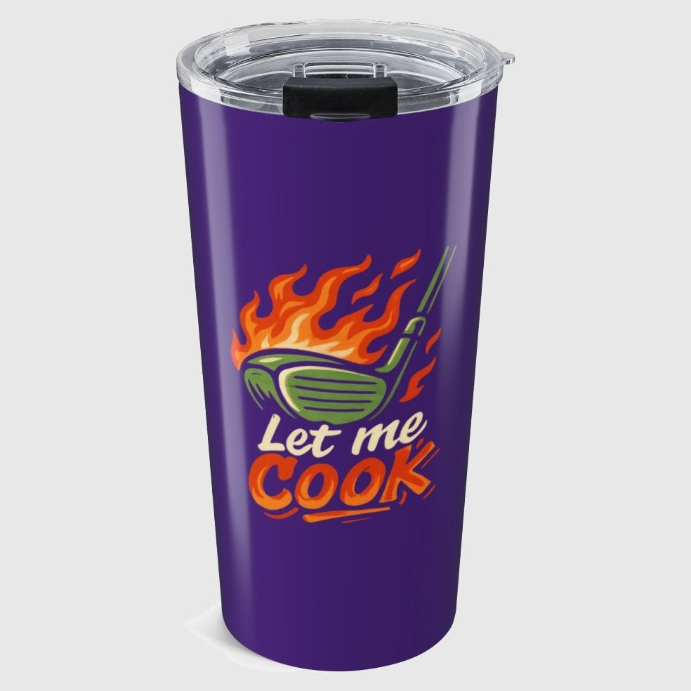 Let Me Cook - 20oz Tumbler in Purple