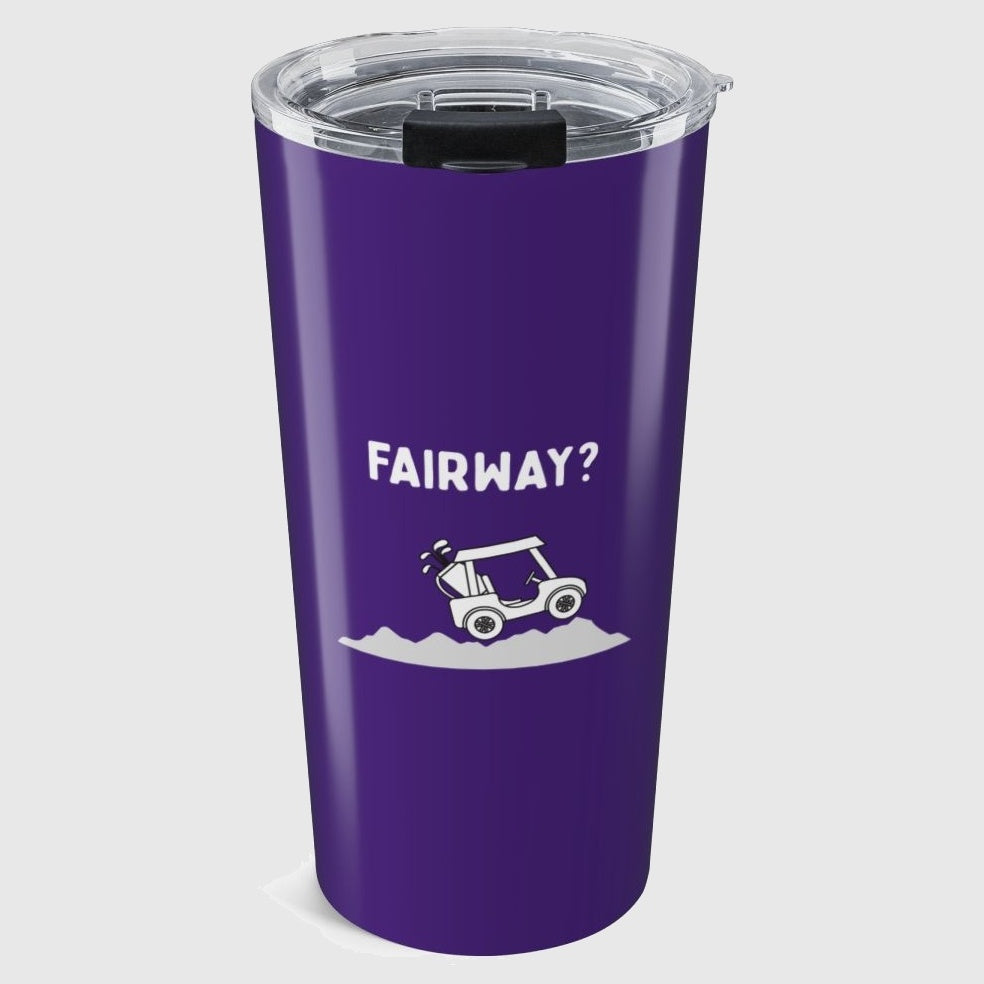 Fairway? - 20oz Tumbler in Purple