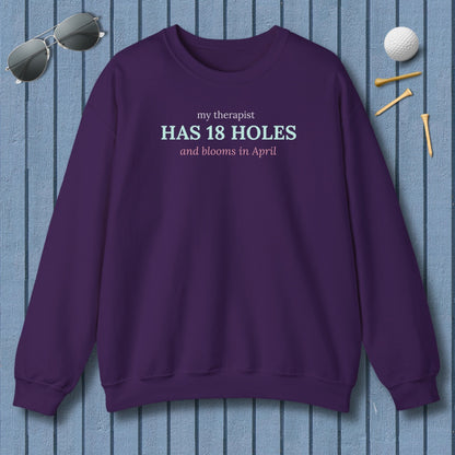 My Therapist Has 18 Holes and Blooms in April - Adult Golf Sweatshirt in Purple