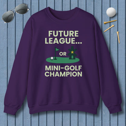 Future League or Mini-Golf Champion - Adult Golf Sweatshirt in Purple