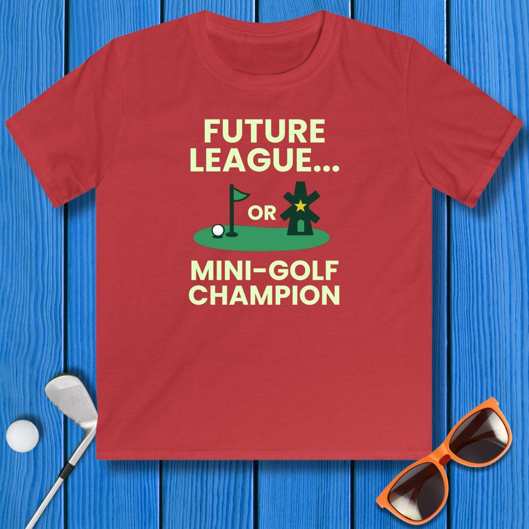Future League… or Mini-Golf Champion - Funny Kids Golf T-Shirt (Youth Unisex) in Red, great for casual wear. Find more fun golf focused products at oneforetheages.com