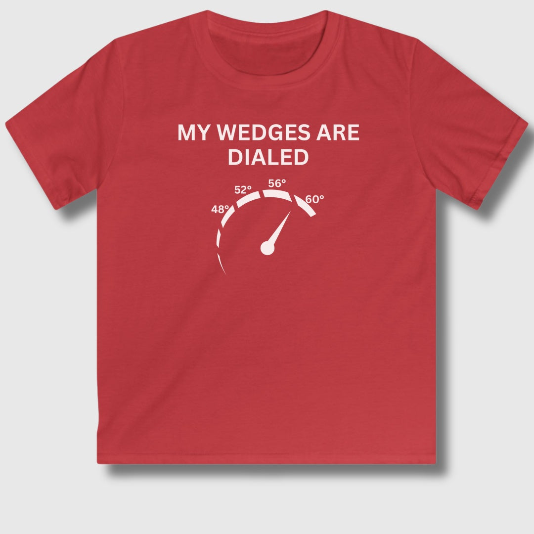 My Wedges are Dialed - Youth Golf T-Shirt in Red