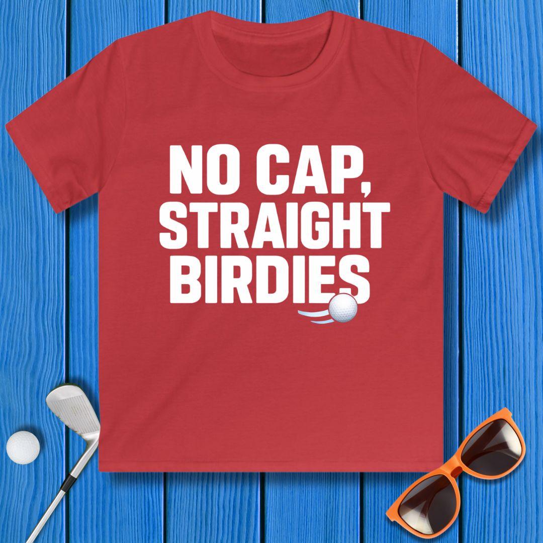 NO CAP, STRAIGHT BIRDIES - Youth T-shirt in Red, great for casual wear. Find more fun golf focused products at oneforetheages.com