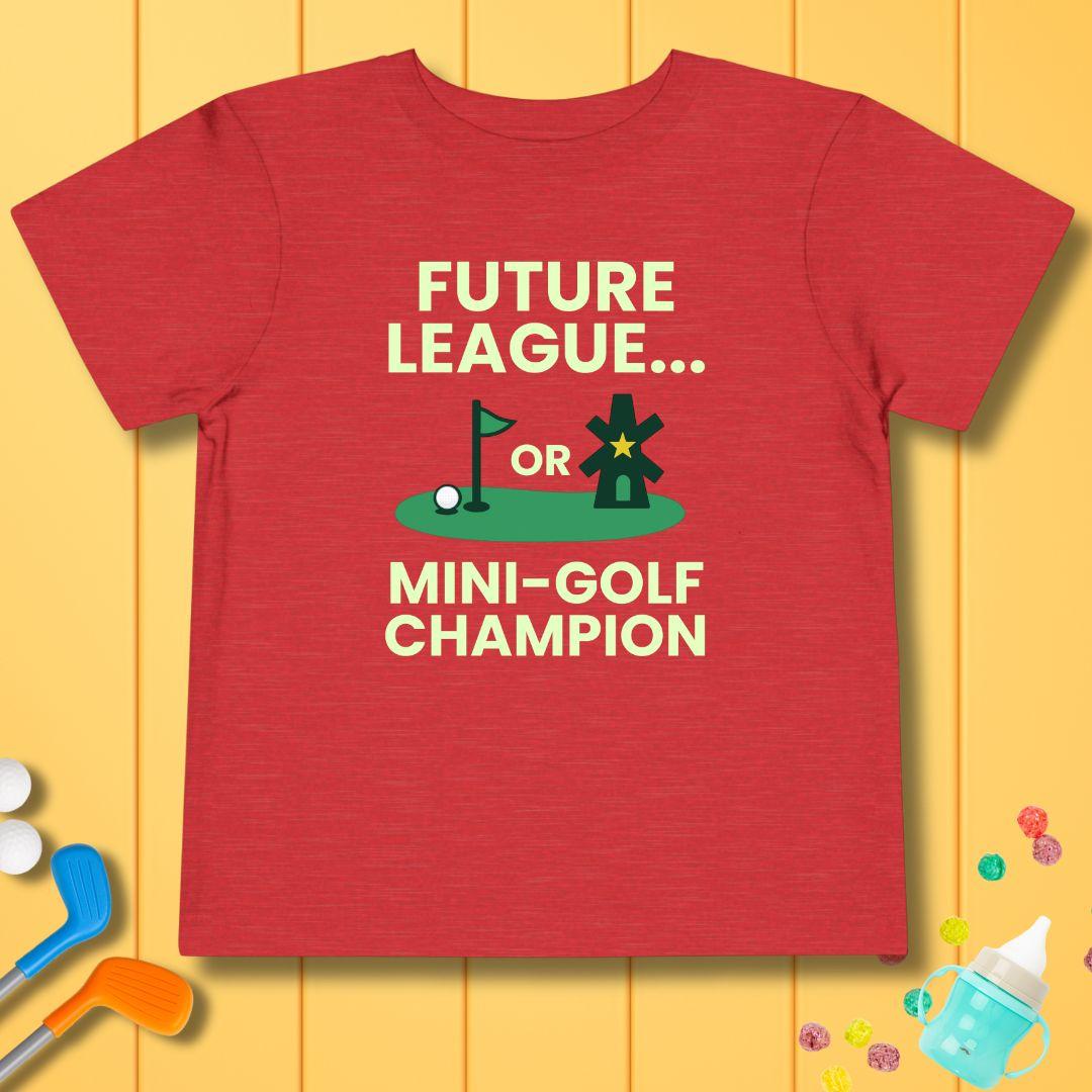Future League… or Mini-Golf Champion - Funny Toddler Golf T-Shirt in Heather Red, great for casual wear. Find more fun golf focused products at oneforetheages.com