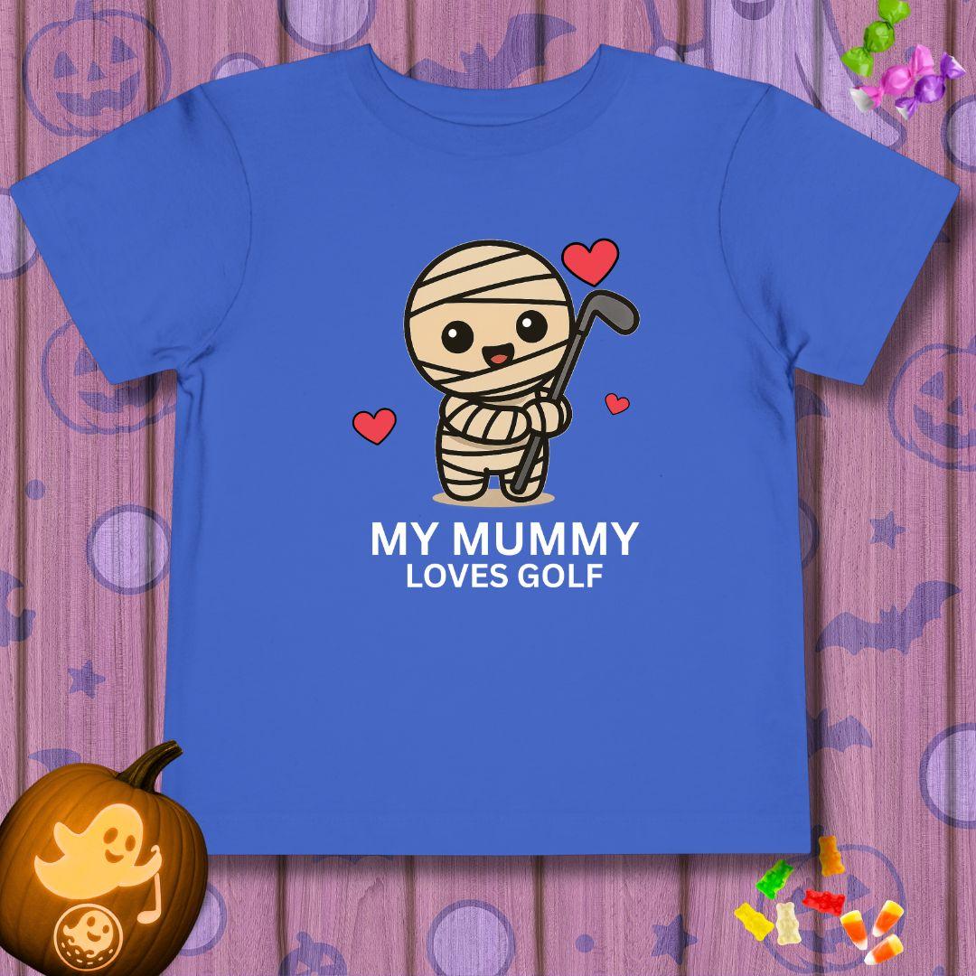 My Mummy Loves Golf - Toddler Halloween T-Shirt