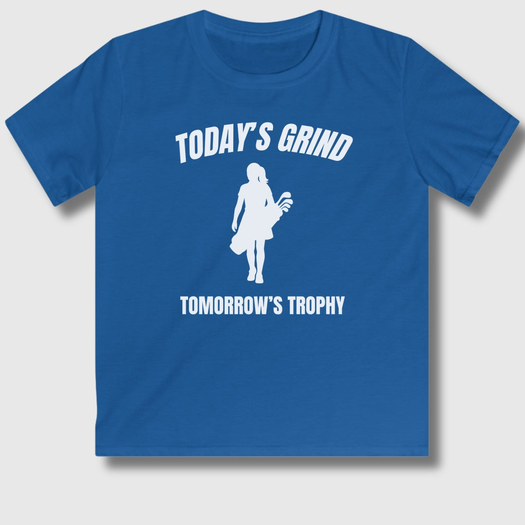 Today's Grind - Tomorrow's Trophy (female) - Youth Golf T-Shirt in Royal