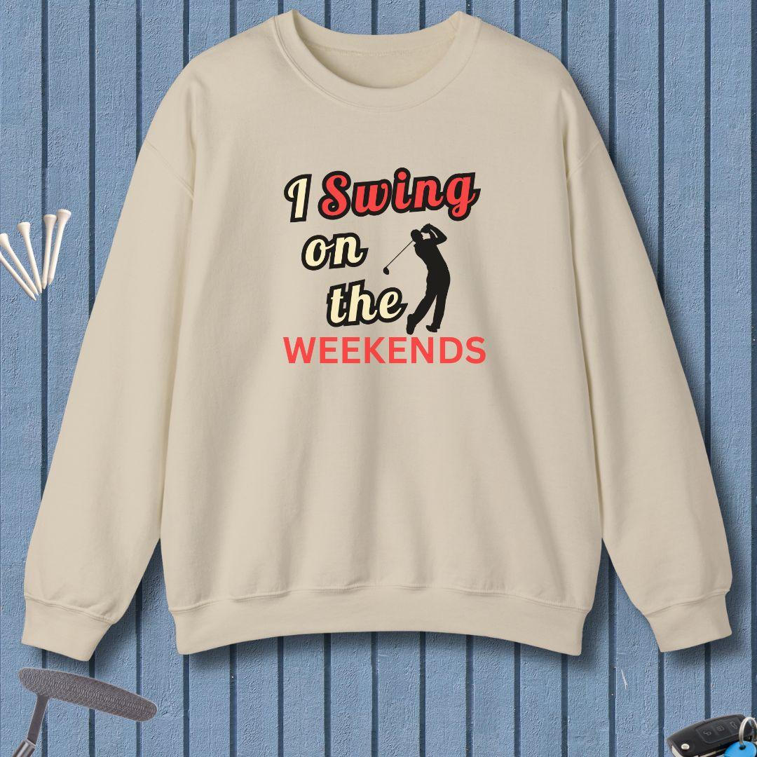 I Swing on the Weekends -  Sweatshirt