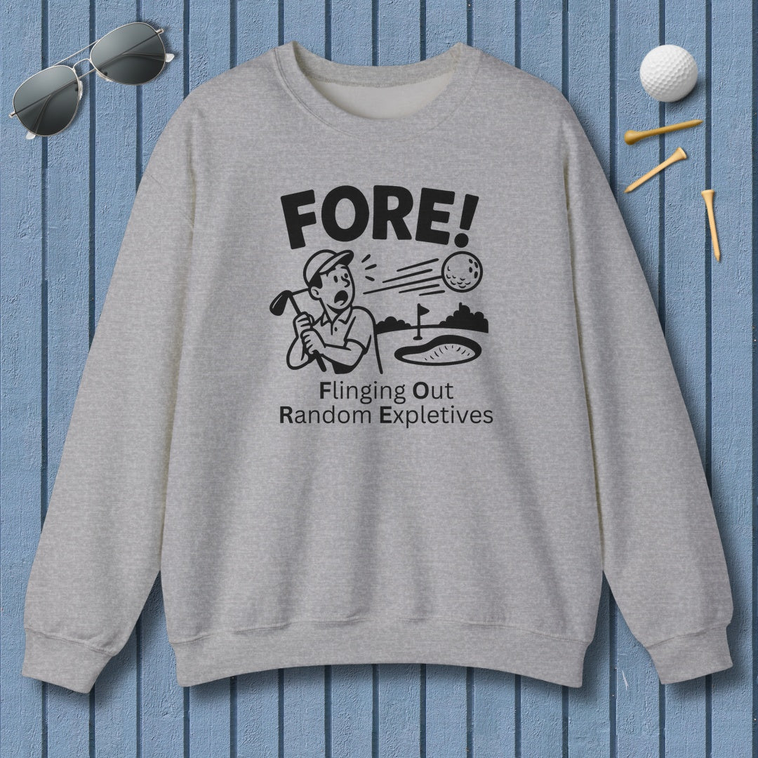 FORE! - Flinging Out Random Expletives! - Adult Golf Sweatshirt in Sport Grey