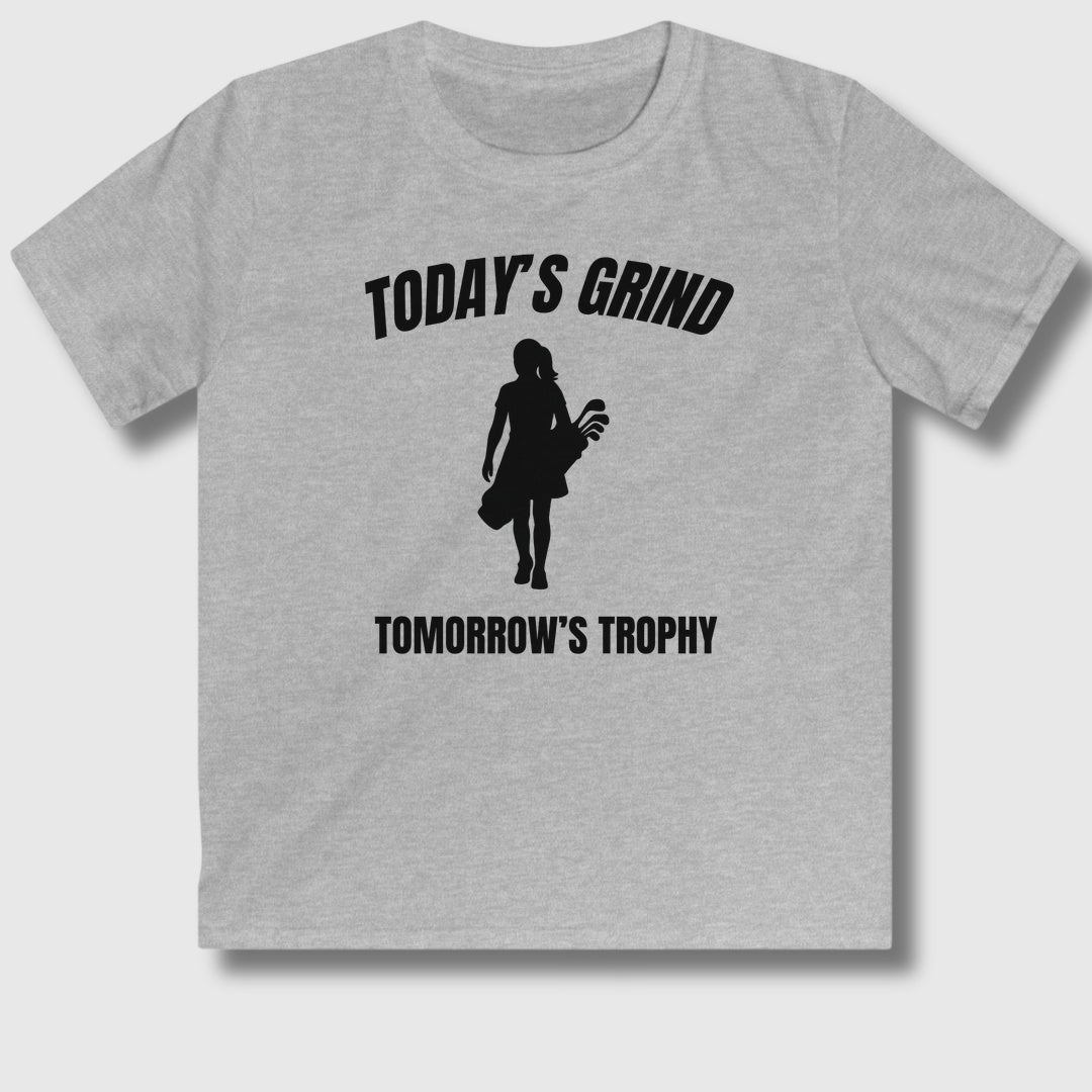 Today's Grind - Tomorrow's Trophy (female) - Youth Golf T-Shirt in Sport Grey