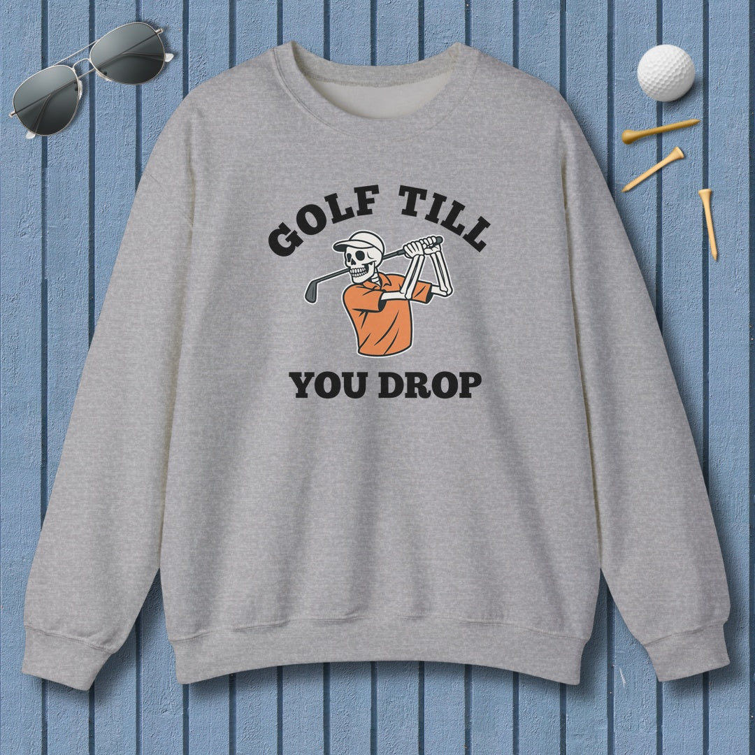 Golf Till You Drop - Adult Golf Sweatshirt in Sport Grey