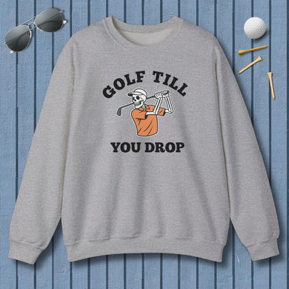 Golf Till You Drop - Adult Golf Sweatshirt in Sport Grey