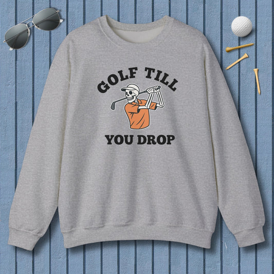 Golf Till You Drop - Adult Golf Sweatshirt in Sport Grey