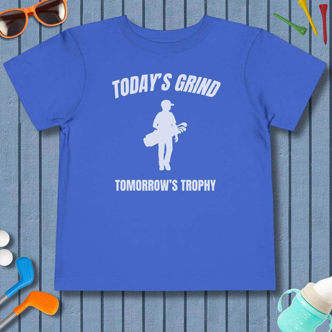 Today's Grind - Tomorrow's Trophy (male) - Toddler Golf T-Shirt in True Royal