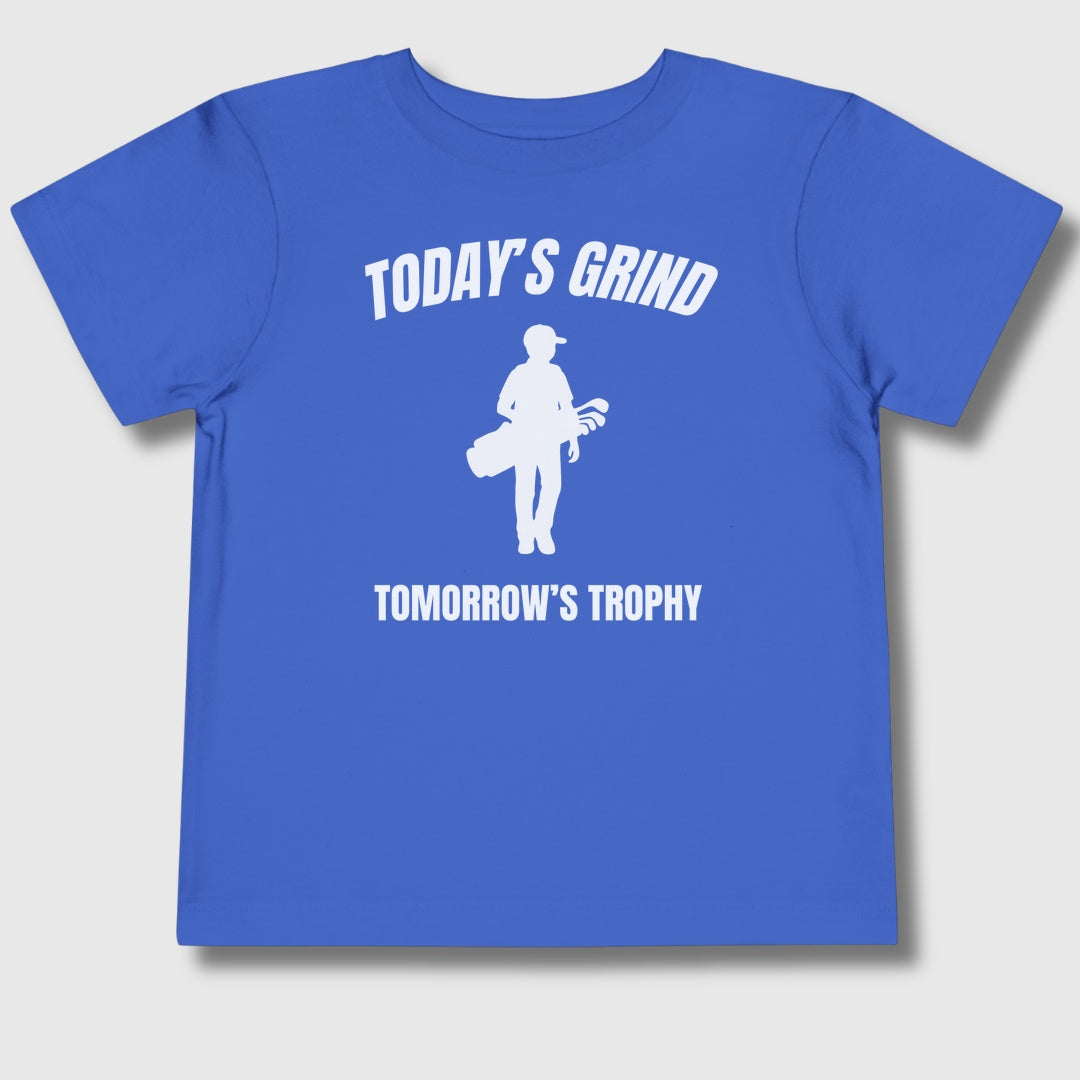 Today's Grind - Tomorrow's Trophy (male) - Toddler Golf T-Shirt in True Royal