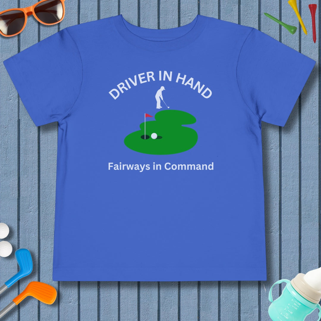 Driver in Hand - Fairways in Command (Male) - Toddler Golf T-Shirt in True Royal