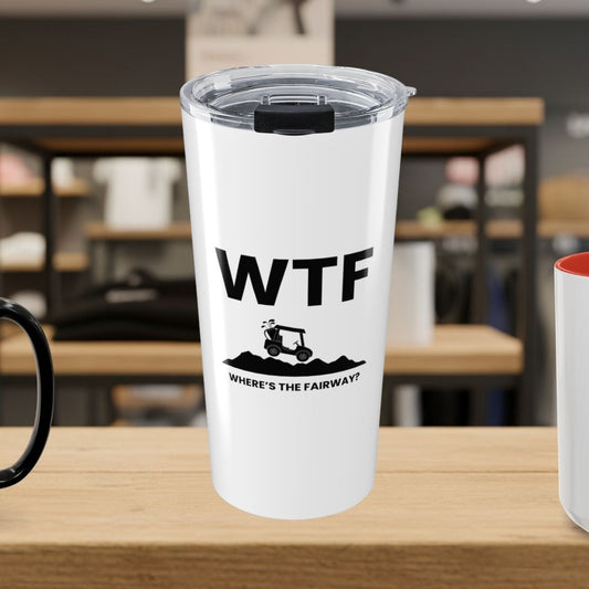 WTF - Where's the Fairway - 20oz Tumbler in White