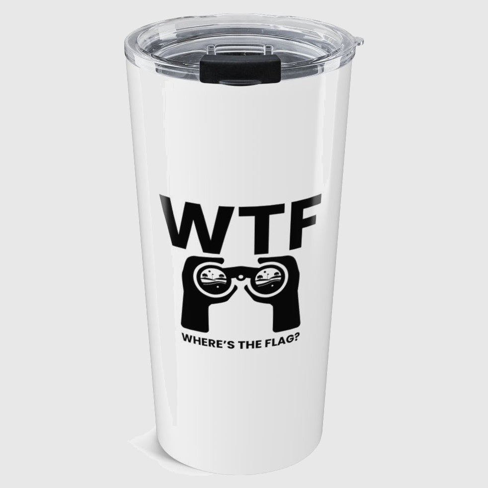 WTF - Where's the Flag - 20oz Tumbler in White