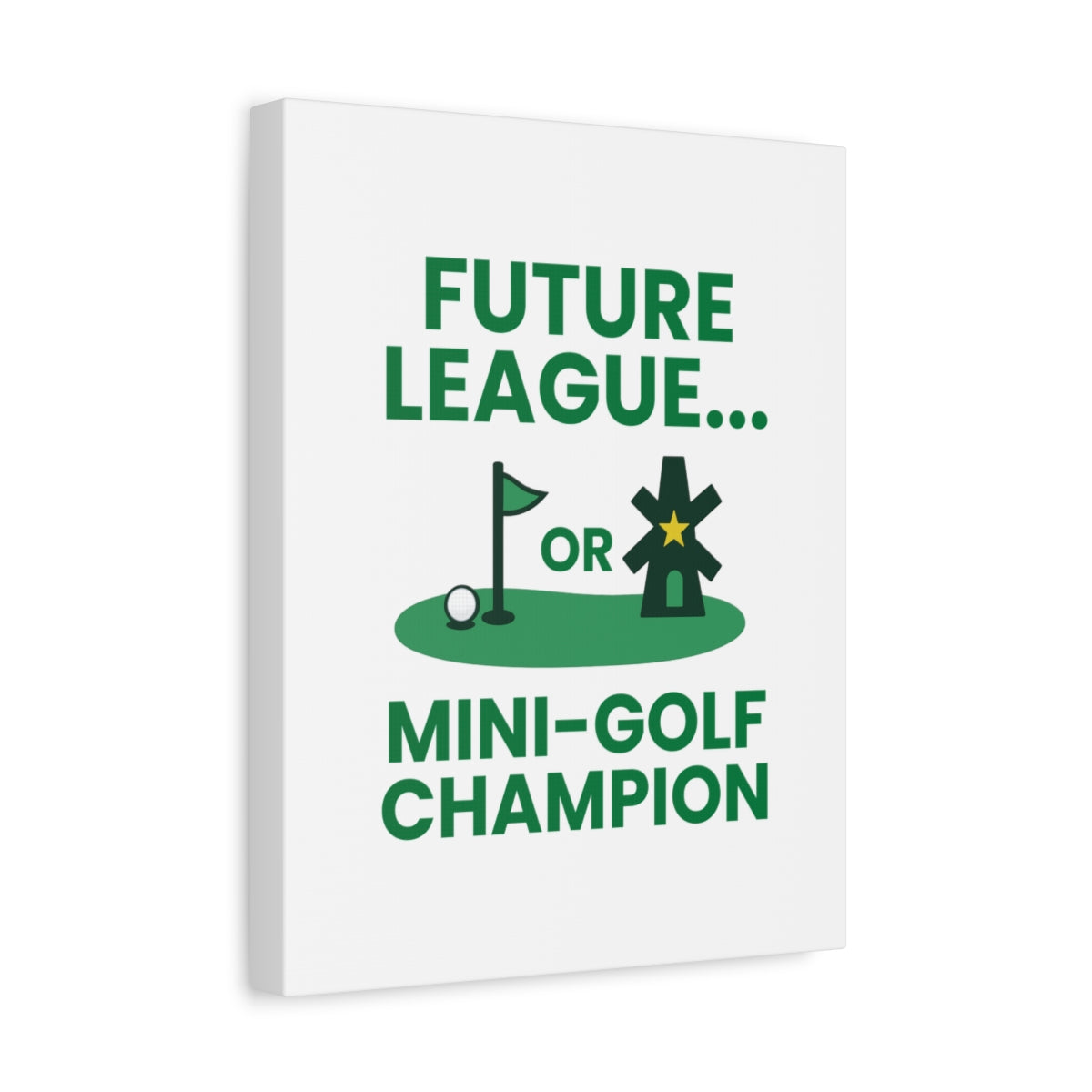 Future League or Mini-Golf Champion - Canvas Wall Art - White - 11×14 - front