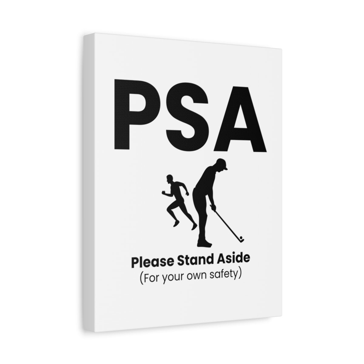 PSA - Please Stand Aside - Canvas Wall Art - White - 11×14 - front
