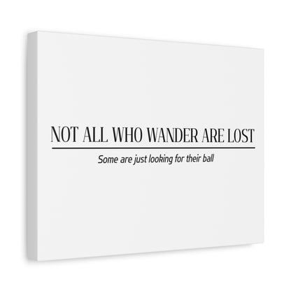 Not All Who Wander Are Lost - Canvas Wall Art - White - 11×14 - front