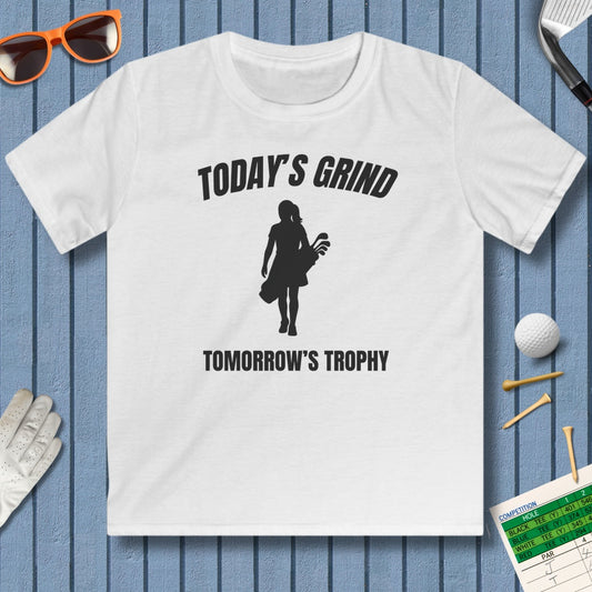 Today's Grind - Tomorrow's Trophy (female) - Youth Golf T-Shirt in White