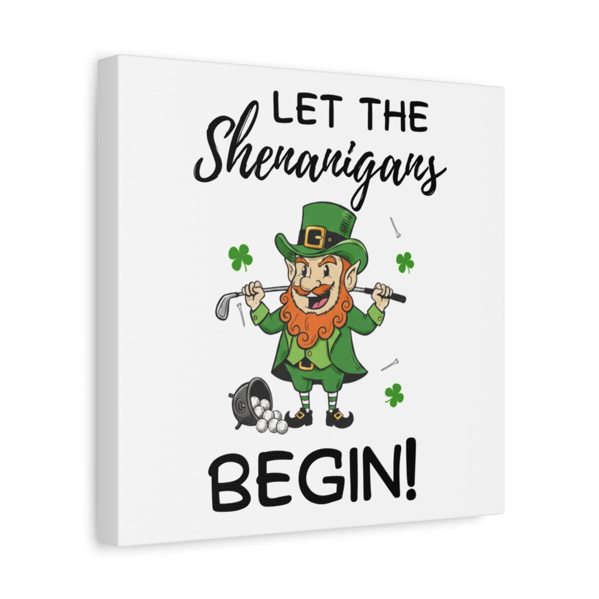 Let The Shenanigans Begin - Canvas Wall Art - White - 12×12 - front