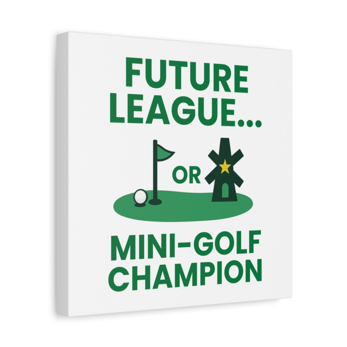 Future League or Mini-Golf Champion - Canvas Wall Art - White - 12×12 - front
