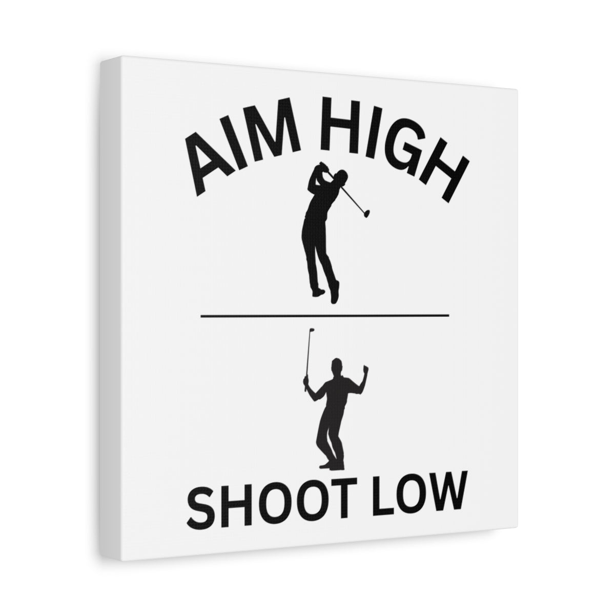 Aim High - Shoot Low (Male) - Canvas Wall Art - White - 12×12 - front