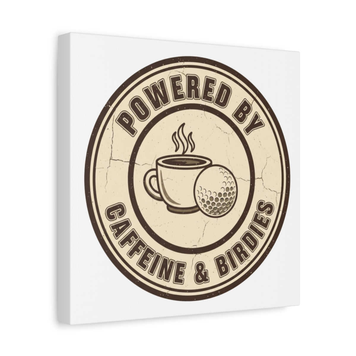 Powered by Caffeine & Birdies - Canvas Wall Art - White - 12×12 - front