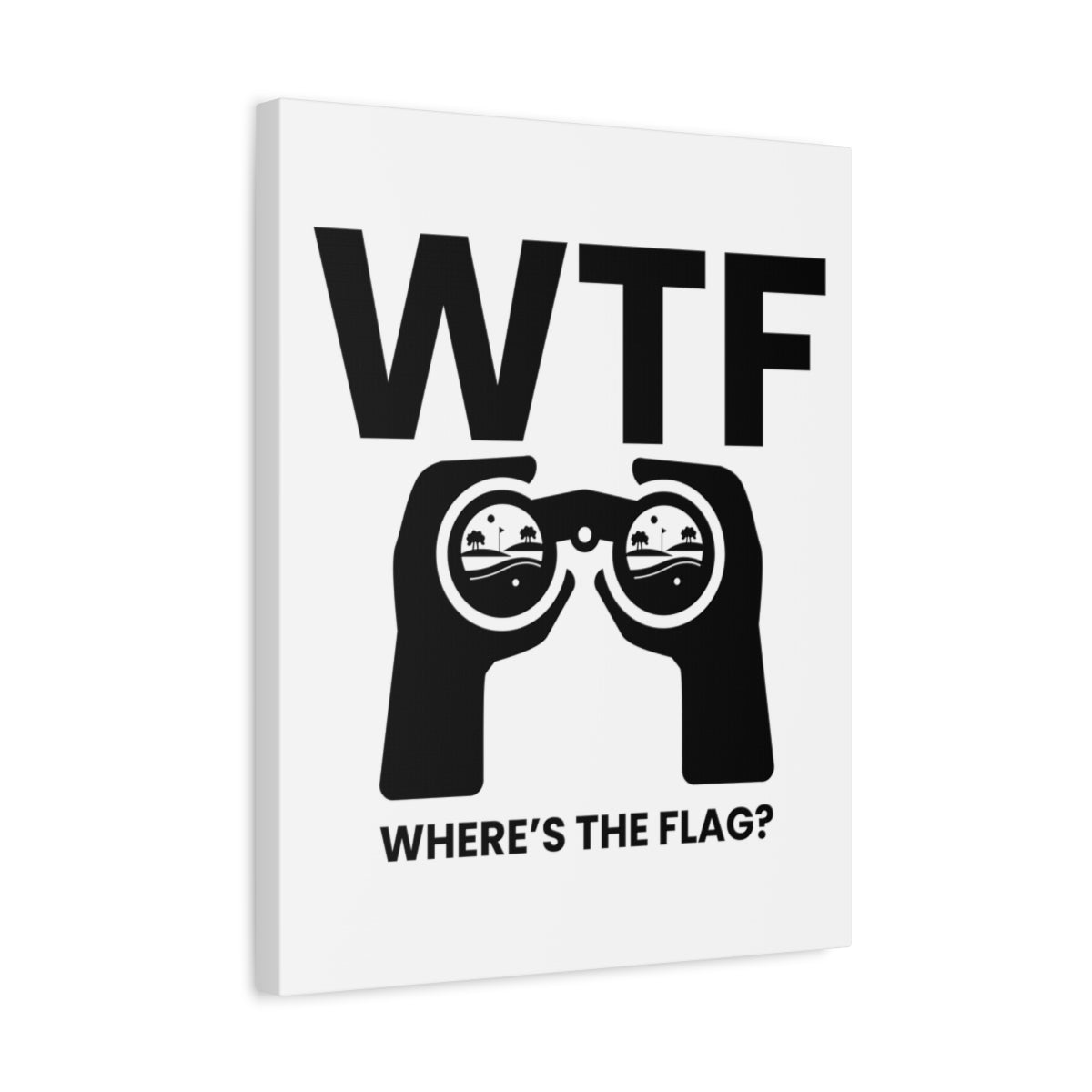 WTF - Where's the Flag - Canvas Wall Art - White - 16×20 - front