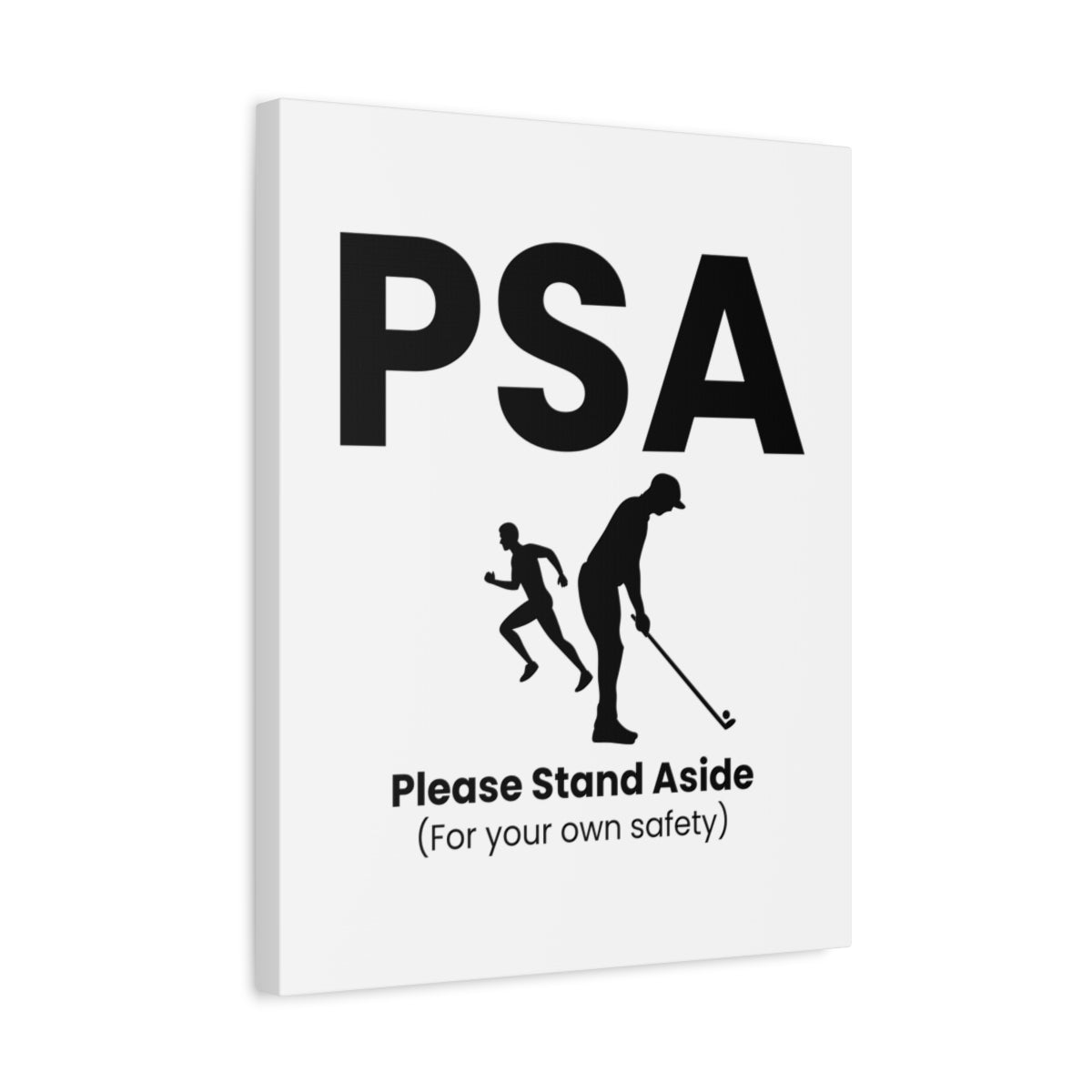 PSA - Please Stand Aside - Canvas Wall Art - White - 16×20 - front